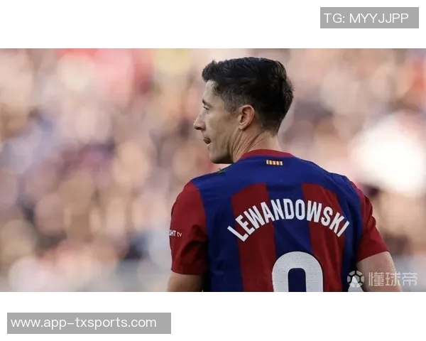 莱万不打算退役或将自由身离开巴萨未来去向引关注 莱万不打算退役或将自由身离开巴萨未来去向引关注